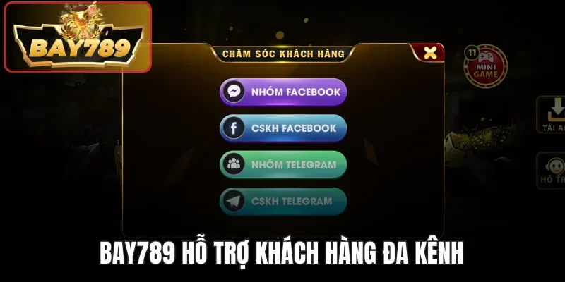 Bay789 hỗ trợ khách hàng đa kênh