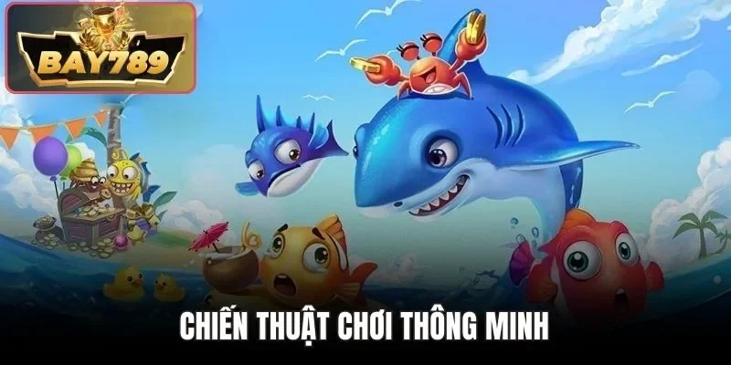 Chiến thuật chơi thông minh