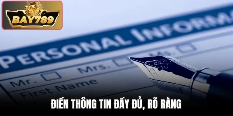 Điền thông tin đầy đủ, rõ ràng