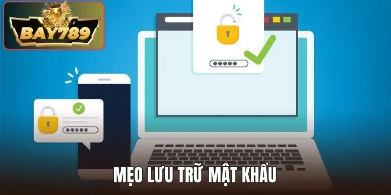 Mẹo lưu trữ mật khẩu