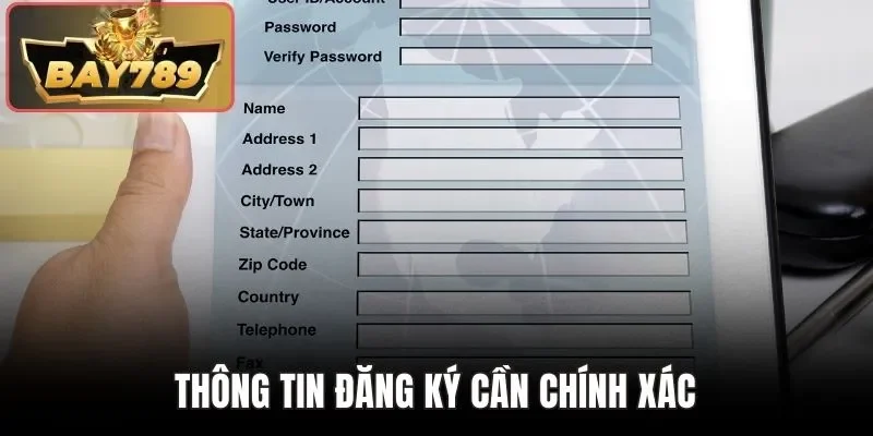 Thông tin đăng ký cần chính xác